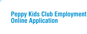 Peppy Kids Club Employment Online Application